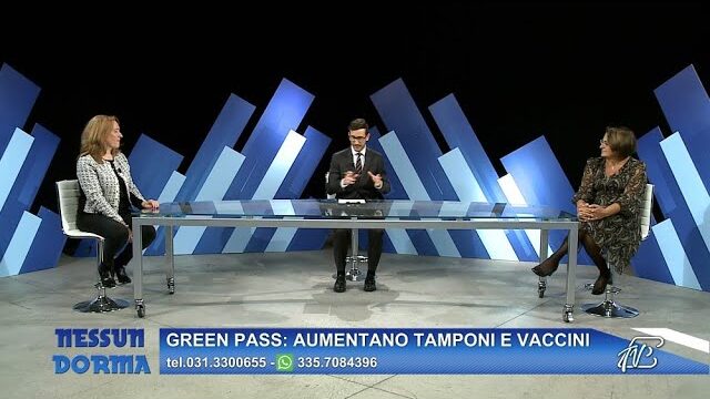 NESSUN DORMA - 22 OTTOBRE 2021 - GREEN PASS: AUMENTANO TAMPONI E VACCINI