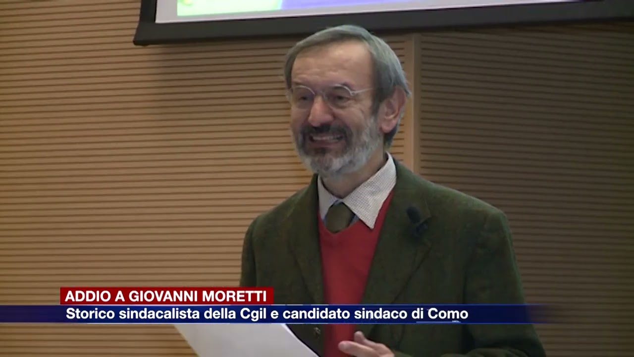 Etg - Sindacato e politica in lutto a Como, addio a Giovanni Moretti