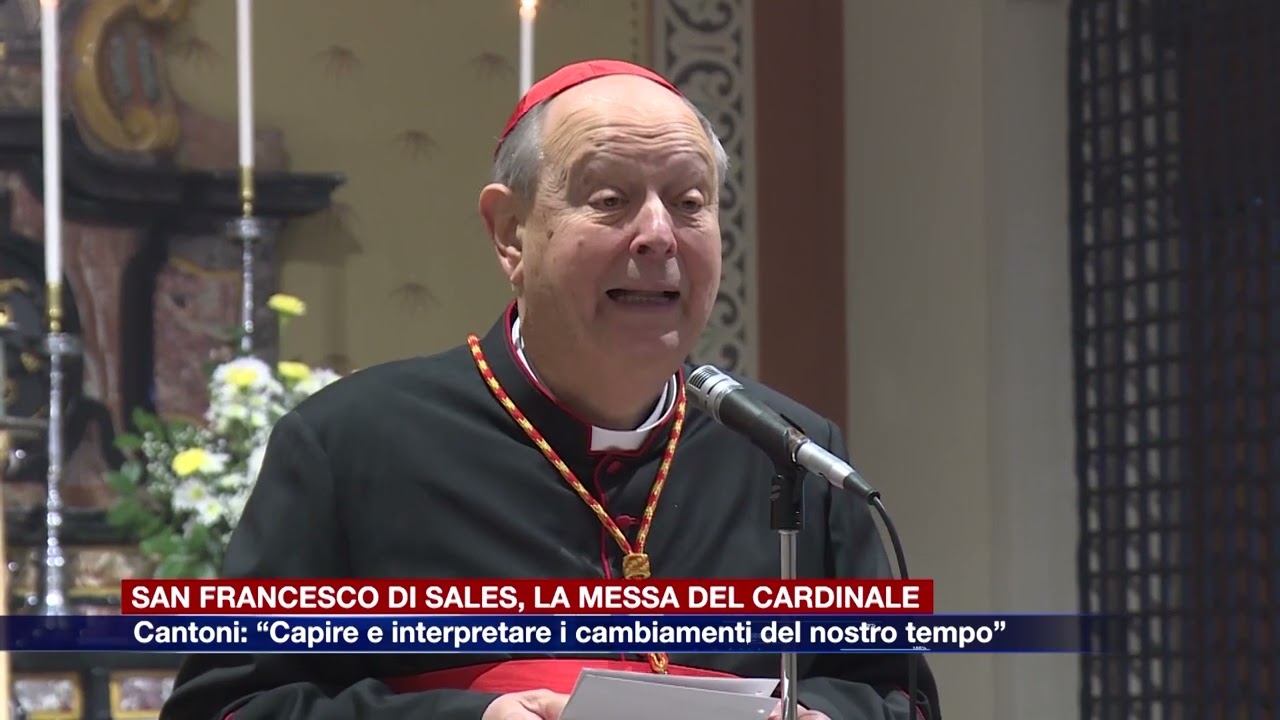 Etg - Il cardinale Cantoni ricorda san Francesco di Sales: “Capire e interpretare il nostro tempo”