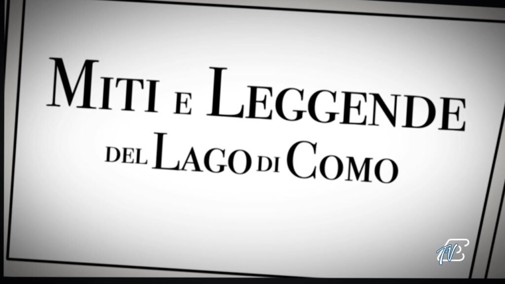 MITI E LEGGENDE DEL LAGO DI COMO - PUNTATA 1 - 27-10-2024