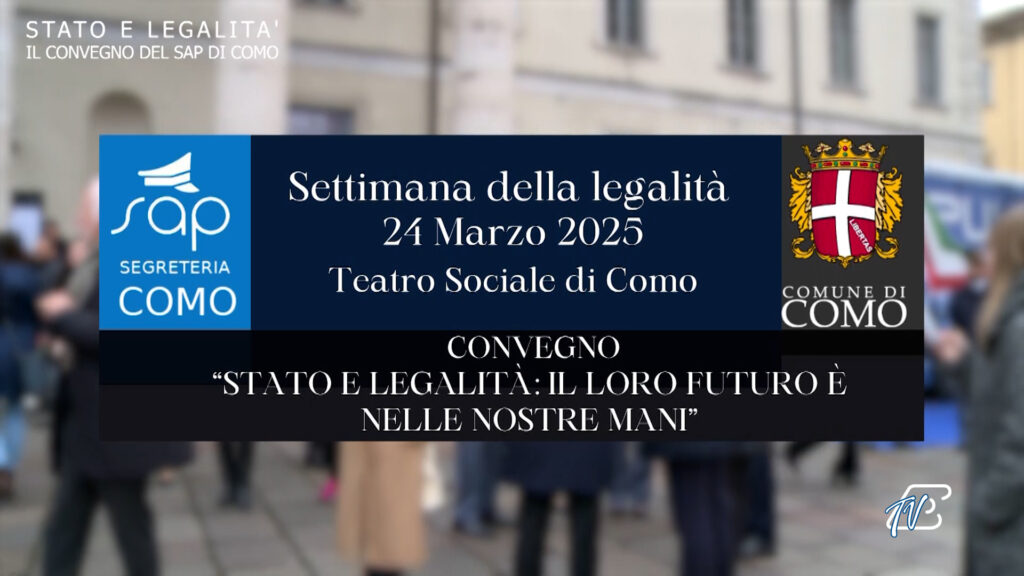 SPECIALE STATO E LEGALITA' - IL CONVEGNO DEL SAP DI COMO - 24 MARZO 2025