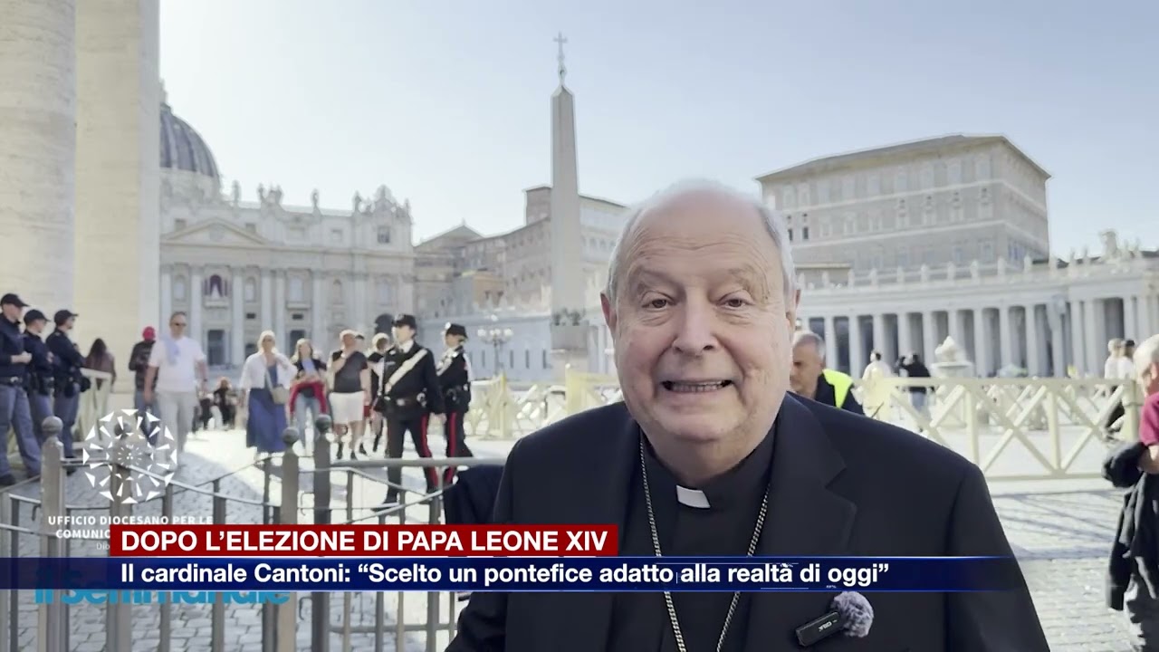 Etg - Dopo il Conclave, il cardinale Cantoni: “Scelto un papa adatto alla realtà di oggi”