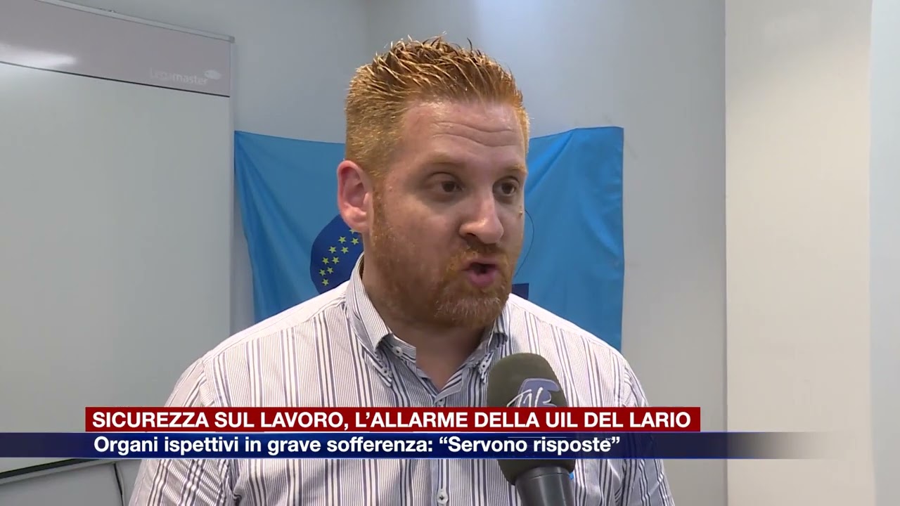 Etg - Sicurezza sul lavoro, organi ispettivi in grave sofferenza. L’allarme della Uil del Lario