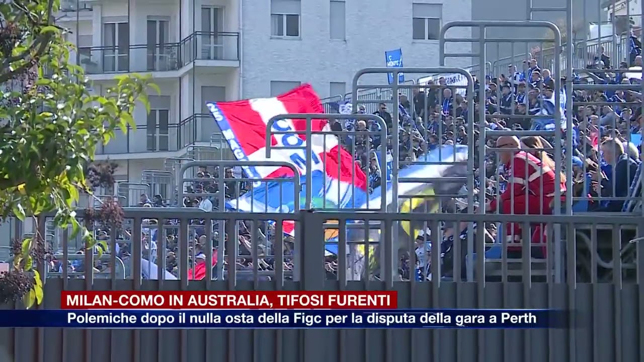 Etg - Milan-Como in Australia: tifosi furenti dopo il nulla osta della Figc