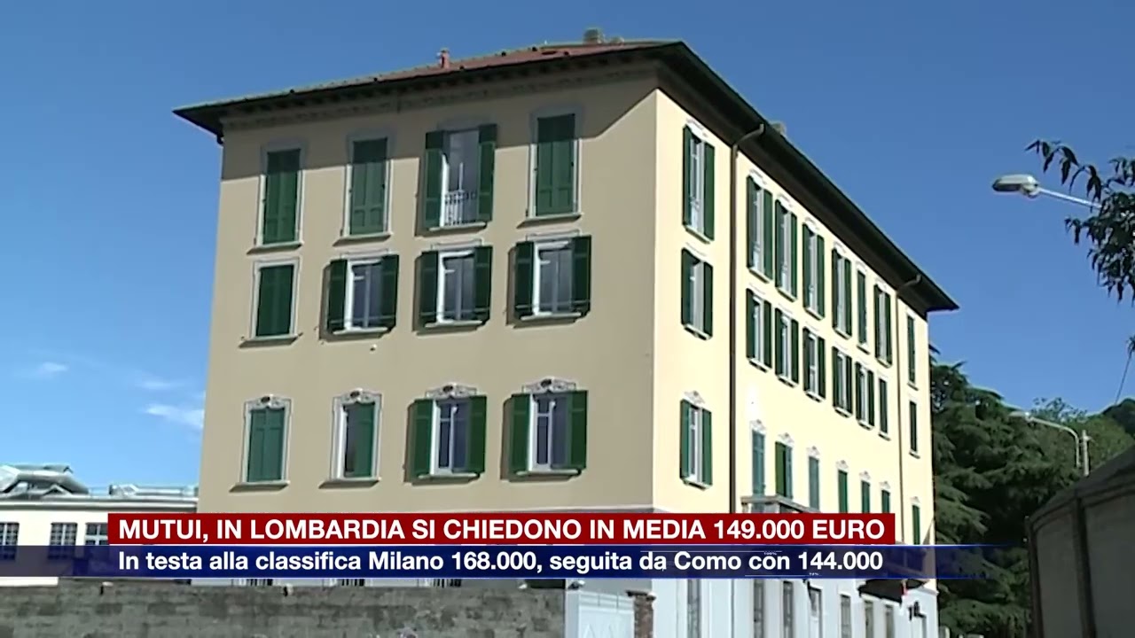 Etg - Mutui, in Lombardia si chiedono in media 149.000 euro. Milano in testa seguita da Como e Monza