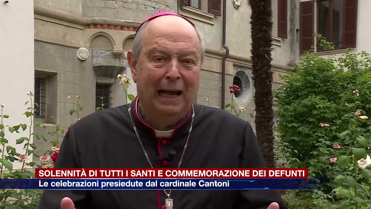 Etg - Solennità di Tutti i Santi e commemorazione dei defunti, le celebrazioni del cardinale Cantoni