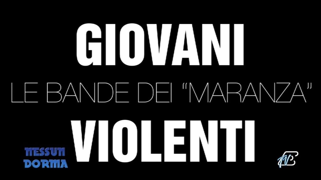 NESSUN DORMA - 31  OTTOBRE 2025 - GIOVANI VIOLENTI: LE BANDE DI 