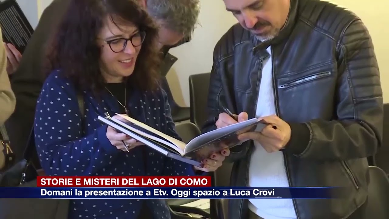 Etg - Storie e misteri del Lago di Como: domani presentazione a Etv, oggi spazio al libro di Crovi