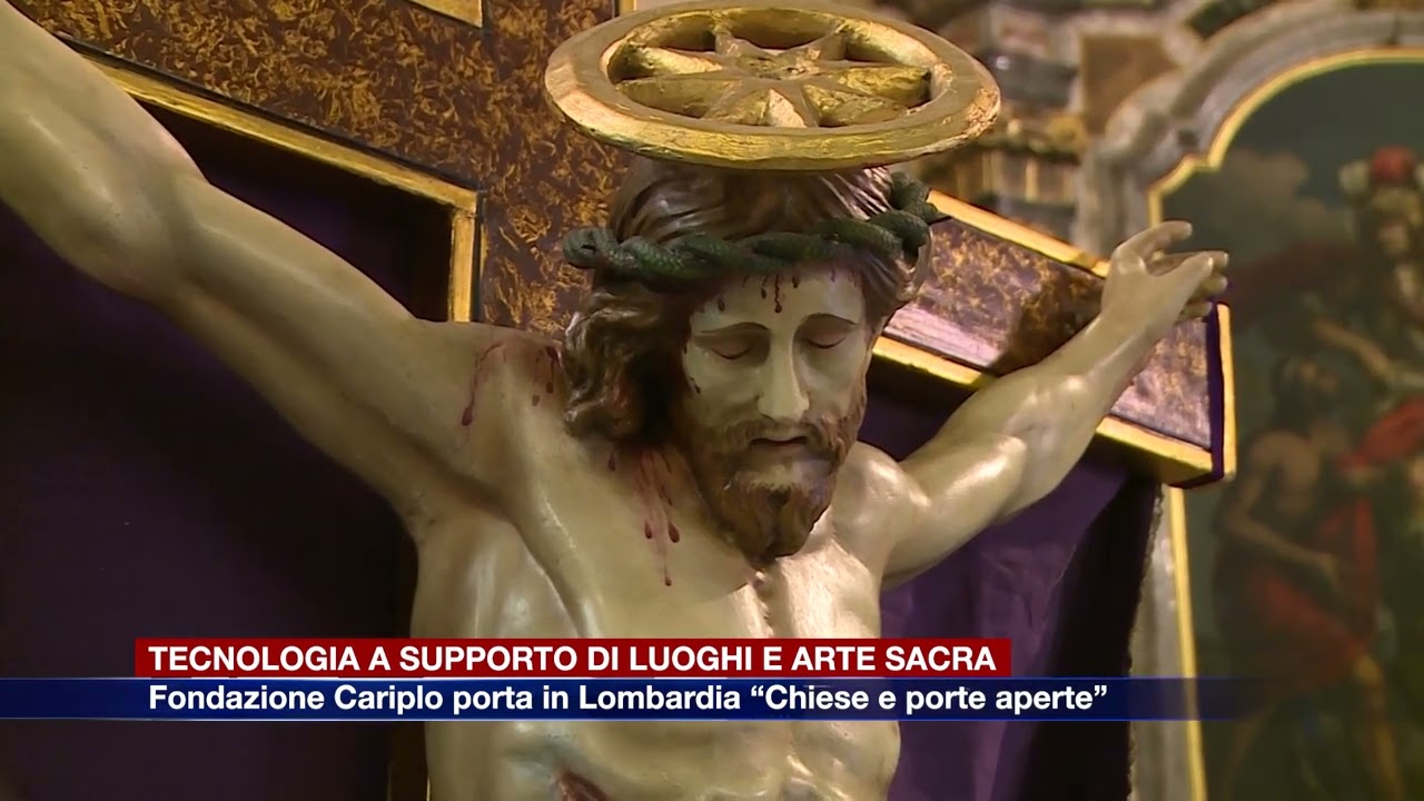 Etg - Tecnologia e arte sacra, Fondazione Cariplo porta in Lombardia “Chiese e porte aperte”